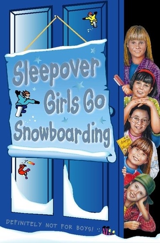 Sue Mongredien - Sleepover Girls Go Snowboarding.
