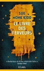 Sue Monk Kidd - Le livre des ferveurs.