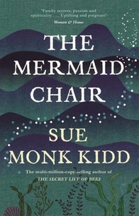 Sue Monk Kidd - The Mermaid Chair - The No. 1 New York Times bestseller.