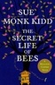 Sue Monk Kidd - The Secret Life of Bees.