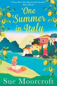 Sue Moorcroft - One Summer in Italy.