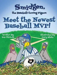 Smidgen, the Baseball-Loving Pigeon: Meet the Newest Baseball MVP!