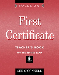 Focus On First Certificate. Teacher'S Book For The Revised Exam