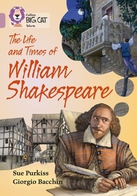 Sue Purkiss - The Life and Times of William Shakespeare - Band 18/Pearl.