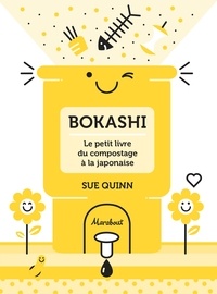 Sue Quinn - Bokashi - Le petit livre du compostage à la japonaise.