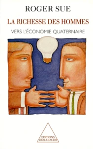 La Richesse Des Hommes. Vers L'Economie Quaternaire