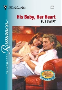 Sue Swift - His Baby, Her Heart.