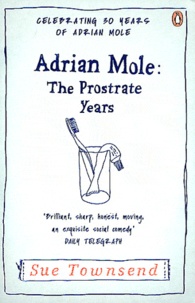 Sue Townsend - Adrian Mole : The Prostate Years.