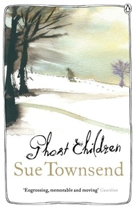 Sue Townsend - Ghost Children.