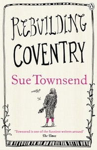 Sue Townsend - Rebuilding Coventry.
