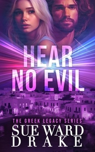  Sue Ward Drake - Hear No Evil - The Greek Legacy, #1.