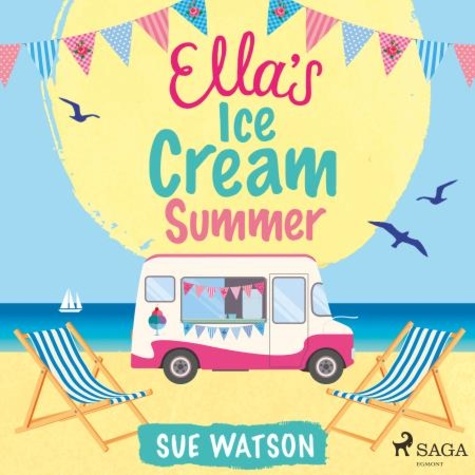Sue Watson et Katy Sobey - Ella's Ice-Cream Summer.