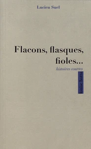 Flacons, flasques, fioles...