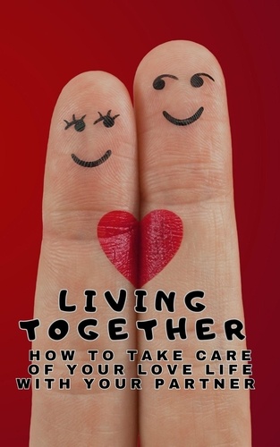  Suelen Raimundo - Living Together - How to take care of your love life with your partner.