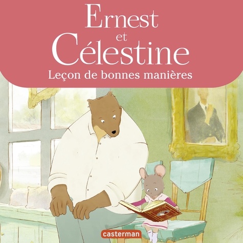 Ernest et Célestine (d'après la série télévisée)  Leçon de bonnes manières