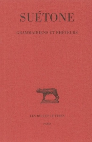  Suétone - Grammairiens et rhéteurs.