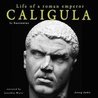  Suetonius et Jonathan Waite - Caligula, Life of a Roman Emperor.
