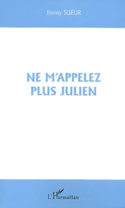 Ne M'Appelez Plus Julien