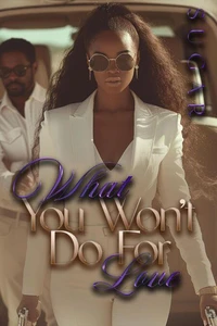 What You Won't Do For Love
