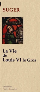 La vie de Louis VI le Gros