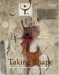 Suheyla Takesh - Taking Shape - Abstraction from the arab world, 1950s-1980s.