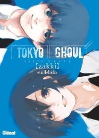 Sui Ishida - Tokyo Ghoul  : Zakki.