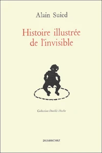 Histoire Illustree De L'Invisible