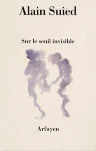 Sur le seuil invisible
