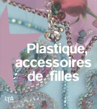 Plastique, accessoires de filles
