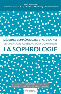 Les 20 grandes questions pour comprendre la sophrologie