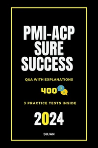 PMI-ACP Sure Success:  Q&amp;A with Explanations