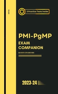 PMI-PgMP Exam Companion: Q&amp;A with Explanations