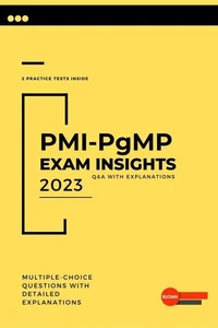 PMI-PgMP Exam Insights: Q&amp;A with Explanations