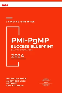 PMI-PgMP Success Blueprint: Q&amp;A with Explanations
