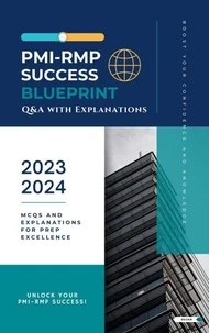 PMI-RMP Success Blueprint :Q&amp;A with Explanations