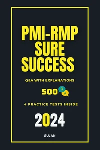 PMI-RMP Sure Success : Q&amp;A with Explanations