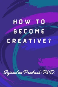 How to Become Creative?