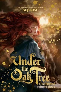 Under the Oak Tree: Volume 3 (The Novel)