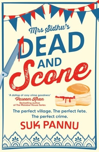 Suk Pannu - Mrs Sidhu’s ‘Dead and Scone’.