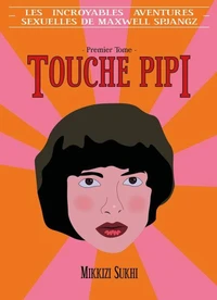 Les incroyables aventures sexuelles de Maxwell Spjangz : Touche-pipi