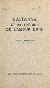 Caitanya et sa théorie de l'amour divin