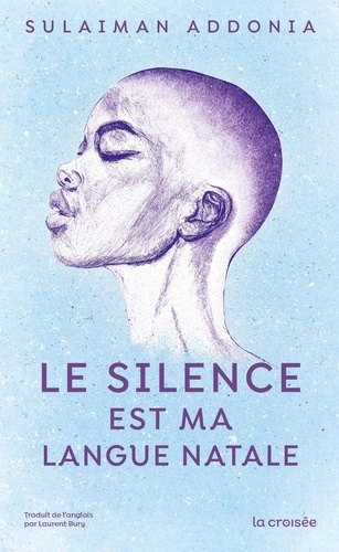 Le silence est ma langue natale