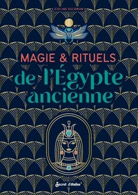 Magie & rituels de l'Egypte ancienne