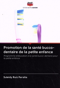 Suleidy Ruiz Peralta - Promotion de la santé bucco-dentaire de la petite enfance.