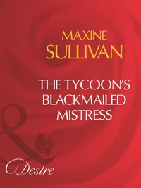 The Tycoon's Blackmailed Mistress