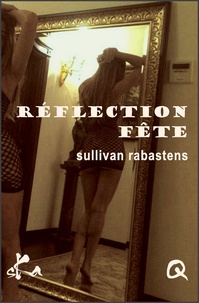 Sullivan Rabastens - Réflection fête.