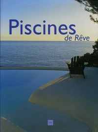 Des Piscines de rêve