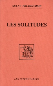 Sully Prudhomme - Les solitudes - Poésies.
