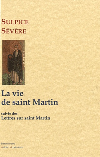  Sulpice Sévère - La vie de Saint Martin.