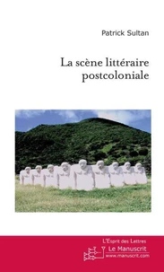 La scène littéraire postcoloniale